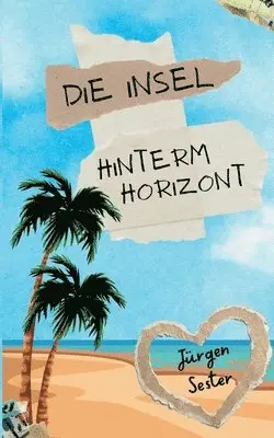 Jürgen Sester - Insel hinterm Horizont, Häftad. Tillgänglighet: Lägg i varukorg