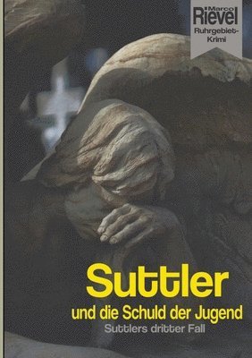 Marco Rievel - Suttler und die Schuld der Jugend, Häftad. Tillgänglighet: Lägg i varukorg