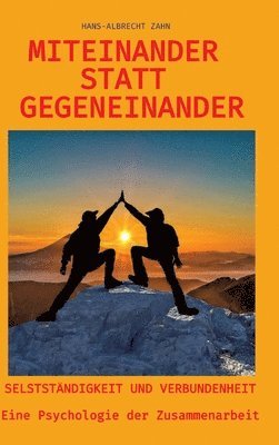 Hans-Albrecht Zahn - Miteinander statt Gegeneinander, Inbunden. Tillgänglighet: Lägg i varukorg