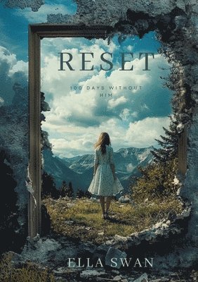 Ella Swan - Reset - 100 days without him, Häftad