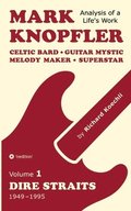 Mark Knopfler (Volume 1, Dire Straits) - the real 500-page book