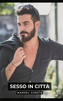 Manuel García - Sesso in Città, Inbunden