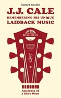 J.J. Cale - Remembering his unique laidback music