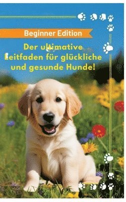 Christian - ultimative Leitfaden für glückliche und gesunde Hunde!, Inbunden