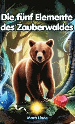 Mara Linde - fünf Elemente des Zauberwaldes, Inbunden