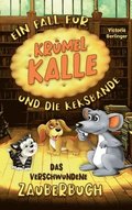 verschwundene Zauberbuch - Ein Fall fr Krmel Kalle und die Keksbande