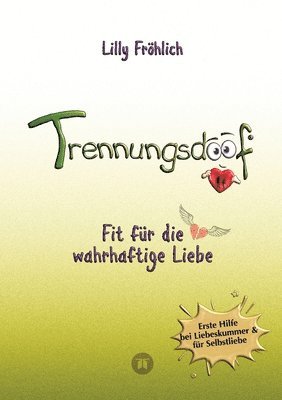 Lilly Fröhlich - Trennungsdoof ist dein Ratgeber bei Liebeskummer & Neuanfang - mit Soforthilfe, Abgrenzungsstrategien, To-do-Listen & Mutmach-Tipps für Frauen und Männer., Häftad. Tillgänglighet: Lägg i varukorg