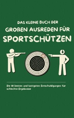 Michael Beutel - kleine Buch der großen Ausreden für Sportschützen, Häftad. Tillgänglighet: Lägg i varukorg
