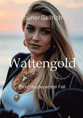 Rainer Gellrich - Wattengold, Häftad. Tillgänglighet: Lägg i varukorg