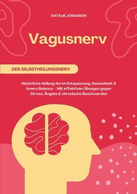 Natalie Jonasson - Vagusnerv der Selbstheilungsnerv, Häftad. Tillgänglighet: Lägg i varukorg