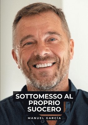 Manuel García - Sottomesso al Proprio Suocero, Häftad