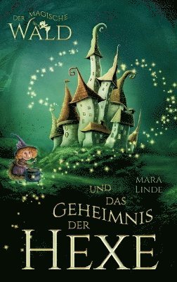 Mara Linde - magische Wald und das Geheimnis der Hexe - Ein spannendes Kinderbuch ab 6 Jahren, Inbunden. Tillgänglighet: Lägg i varukorg