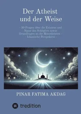 Pinar Akdag - Atheist und der Weise, Häftad. Tillgänglighet: Lägg i varukorg