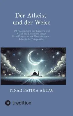Pinar Akdag - Atheist und der Weise, Inbunden. Tillgänglighet: Lägg i varukorg