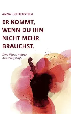 Anna Lichtenstein - Er kommt, wenn du ihn nicht mehr brauchst, Inbunden. Tillgänglighet: Lägg i varukorg