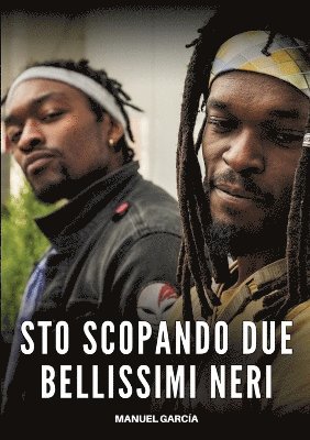 Manuel García - Sto scopando due bellissimi Neri, Häftad