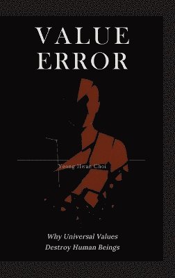 Yeong Hwan Choi - Value Error, Inbunden