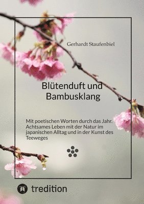 Gerhardt Staufenbiel - Blütenduft und Bambusklang., Häftad. Tillgänglighet: Lägg i varukorg