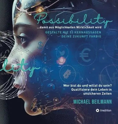 Michael H Beilmann - Possibility ... damit aus Möglichkeiten Wirklichkeit wird, Inbunden. Tillgänglighet: Lägg i varukorg