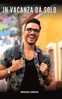 Manuel García - In Vacanza da Solo, Inbunden