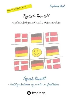 Ingeborg Vagt - Typisch Tourist! Typisk turist!, Häftad. Tillgänglighet: Lägg i varukorg