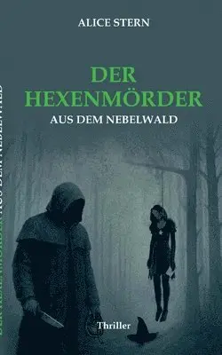 Alice Stern - Hexenmörder aus dem Nebelwald, Häftad. Tillgänglighet: Lägg i varukorg