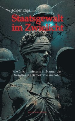 Staatsgewalt im Zwielicht