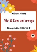Vivi und Sam unterwegs: Die mysterise Hhle Teil 2