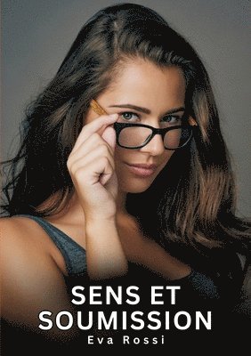 Eva Rossi - Sens et Soumission, Häftad