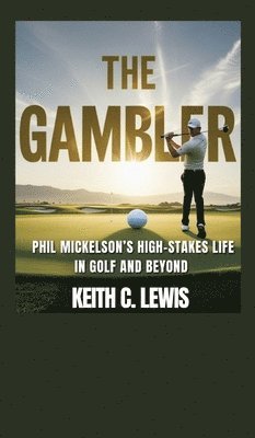 Keith C Lewis - Gambler, Inbunden