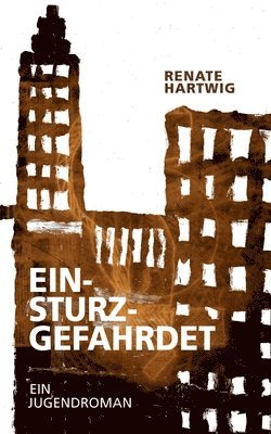Einsturzgefährdet