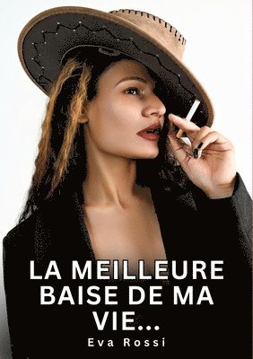 Eva Rossi - meilleure baise de ma vie..., Häftad