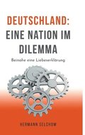 Deutschland - Eine Nation im Dilemma