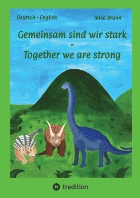 Imke Brunn - Gemeinsam sind wir stark - Together we are strong, Häftad
