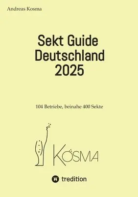 Andreas Kosma, Andreas Kosma - Sekt Guide Deutschland 2025, Häftad. Tillgänglighet: Lägg i varukorg