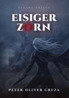 Peter Oliver Greza - Eisiger Zorn, Inbunden