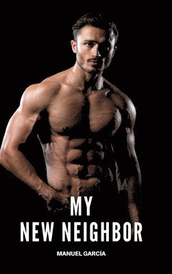 Manuel García - My new Neighbor, Inbunden