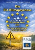 Klaus Hellmuth Richardt, Martin J F Steiner - EU-Klimapsychose, Häftad. Tillgänglighet: Lägg i varukorg