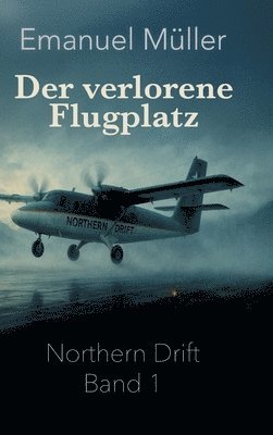 Emanuel Müller - verlorene Flugplatz, Inbunden