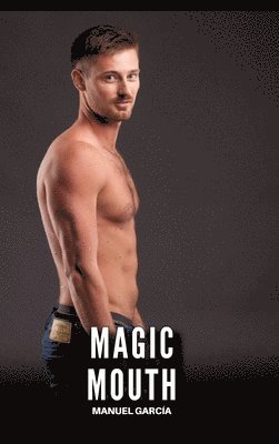 Manuel García - Magic Mouth, Inbunden