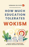 How much Education tolerates Wokism?