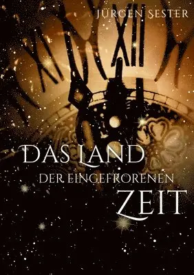 Jürgen Sester - Land der eingefrorenen zeit, Häftad. Tillgänglighet: Lägg i varukorg
