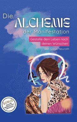 Sonja Neuroth - Alchemie der Manifestation, Inbunden