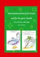 Adventskalenderbuch für Kinder und für die ganze Familie, Weihnachten, Weihnachtsgeschenk, Geschenkbuch