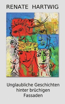 Renate Hartwig - Unglaubliche Geschichten hinter brüchigen Fassaden, Häftad. Tillgänglighet: Lägg i varukorg