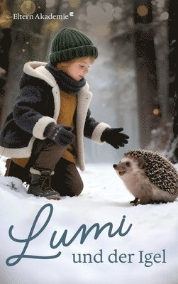 Gabriele Reichart - Lumi und der Igel, Inbunden. Tillgänglighet: Lägg i varukorg