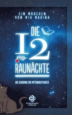 Mia Marina, Christopher A Weidner - 12 Raunächte - ein Märchen, Inbunden. Tillgänglighet: Lägg i varukorg