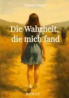 Manuel Picoco - Wahrheit, die mich fand, Häftad. Tillgänglighet: Lägg i varukorg