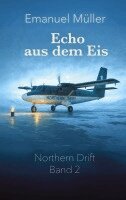 Emanuel Müller - Echo aus dem Eis, Häftad