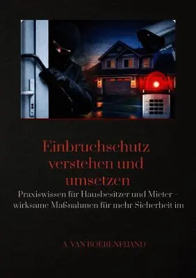 A Van Boerenfijand - Einbruchschutz verstehen und umsetzen, Häftad. Tillgänglighet: Lägg i varukorg